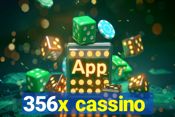 356x cassino